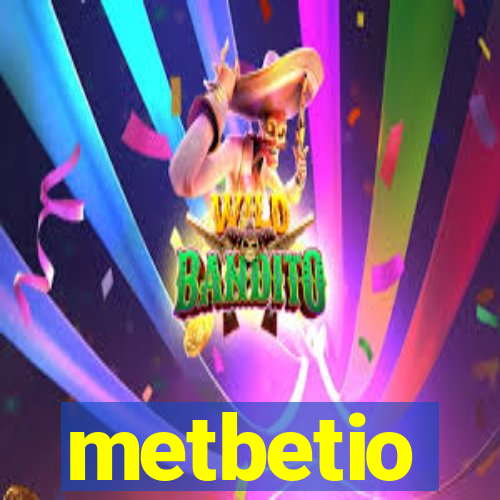 metbetio