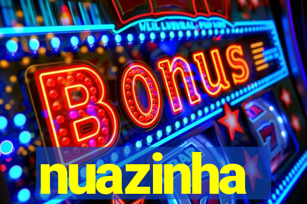 nuazinha