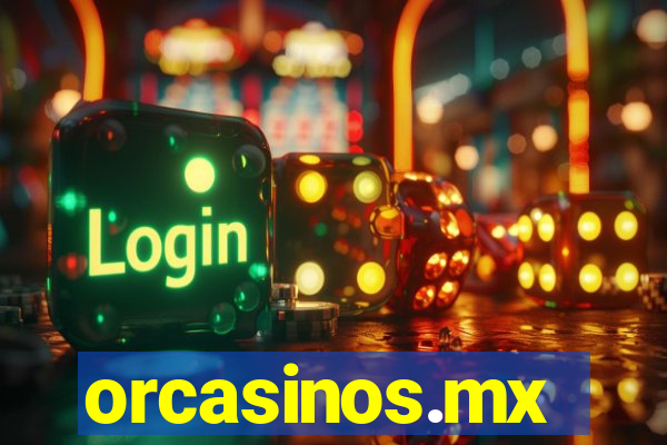 orcasinos.mx