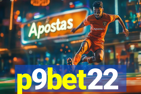 p9bet22