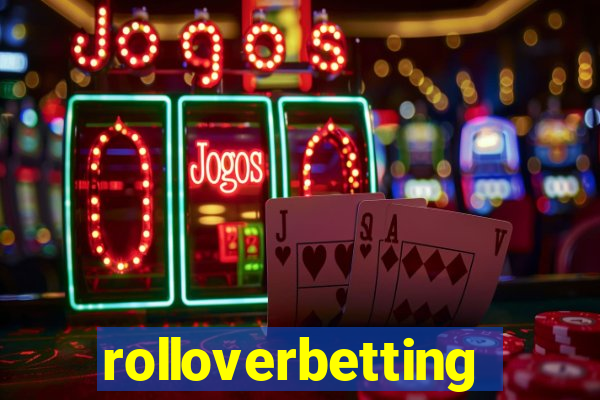 rolloverbetting