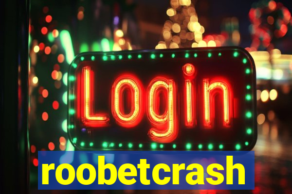 roobetcrash