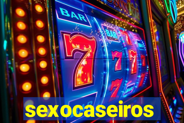 sexocaseiros