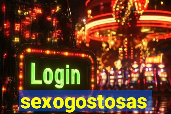 sexogostosas