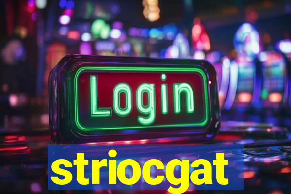 striocgat