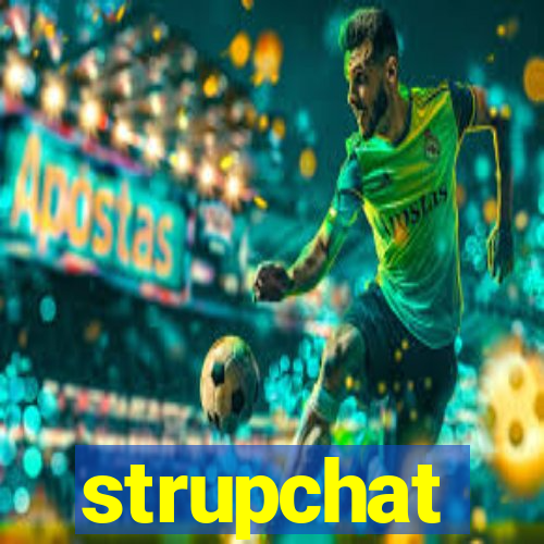 strupchat