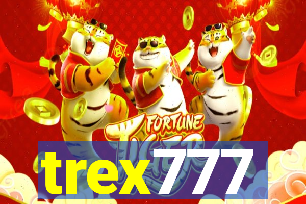 trex777