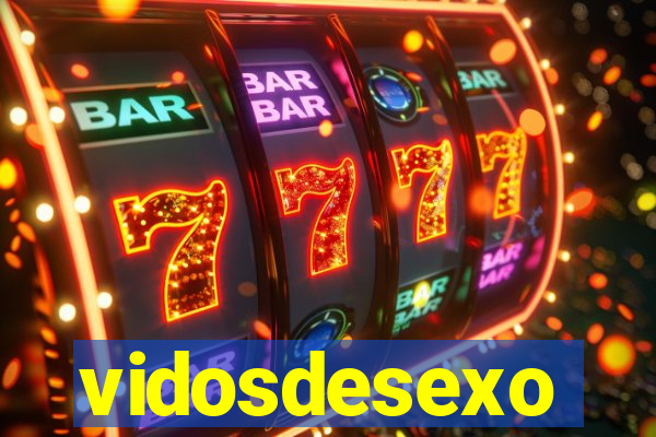 vidosdesexo