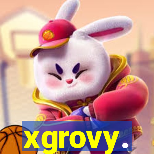 xgrovy.